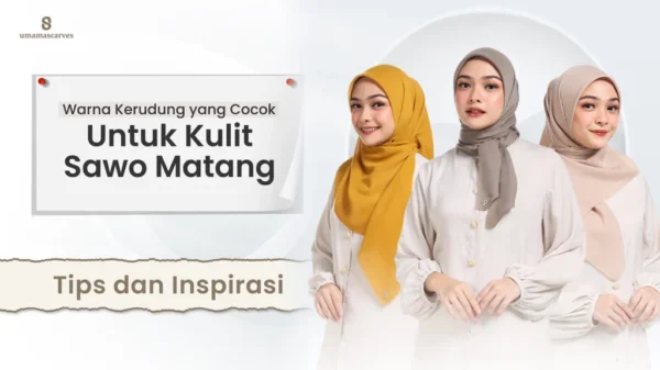 warna kerudung yang cocok untuk kulit sawo matang